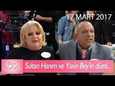 Sultan Hanım ve Yasin Bey'in düeti - Esra Erol'da 17 Mart 2017 - 360. Bölüm - atv