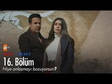 Niye anlaşmayı bozuyorsun? - Aşk ve Mavi 16. Bölüm - atv