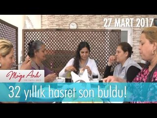 32 yıllık hasret son buldu! - Müge Anlı İle Tatlı Sert 27 Mart 2017 - 1809. Bölüm - atv