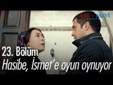 Hasibe, İsmet'e oyun oynuyor! - Aşk ve Mavi 23. Bölüm - atv