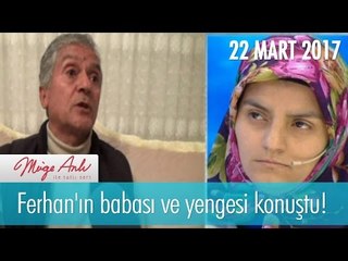 Ferhan'ın babası ve yengesi konuştu! - Müge Anlı İle Tatlı Sert 22 Mart 2017 - 1806. Bölüm - atv