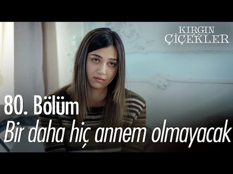 Bir daha hiç annem olmayacak... - Kırgın Çiçekler 80. Bölüm - atv