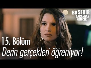 Derin gerçekleri öğreniyor! - Bu Şehir Arkandan Gelecek 15. Bölüm - atv