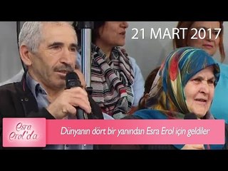 Dünyanın dört bir yanından Esra Erol için geldiler - Esra Erol'da 21 Mart 2017 - 362. Bölüm - atv