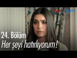 Her şeyi hatırlıyorum! - Aşk ve Mavi 24. Bölüm - atv