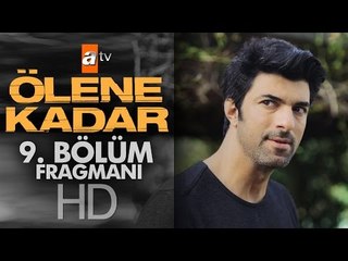 Ölene Kadar 9. Bölüm Fragmanı - atv