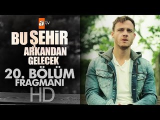 Bu Şehir Arkandan Gelecek 20. Bölüm Fragmanı (Final) - atv