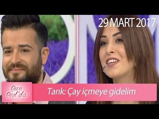 Tarık: Çay içmeye gidelim - Esra Erol'da 29 Mart 2017 - 368. Bölüm - atv