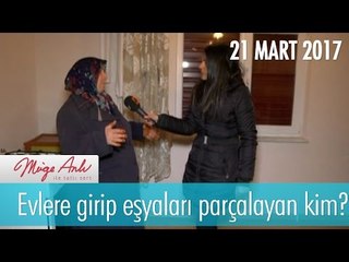 Evlere girip eşyaları parçalayan kim? - Müge Anlı İle Tatlı Sert 21 Mart 2017 - 1805. Bölüm - atv