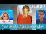 Yusuf Sandıklı, 7 gün önce kayboldu! Müge Anlı İle Tatlı Sert 23 Mart 2017 - 1807. Bölüm - atv