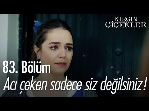 Acı çeken sadece siz değilsiniz! - Kırgın Çiçekler 83. Bölüm - atv