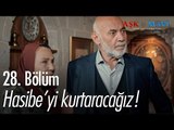 Hasibe'yi kurtaracağız! - Aşk ve Mavi 28. Bölüm - atv