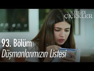 Düşmanlarımızın listesi - Kırgın Çiçekler 93. Bölüm