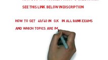 HOW TO GET 40/40 MARKS IN G.K IN IBPS RRB PO / CLERK 2017 EXAMS.MOST IMPORTANT TRICK