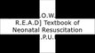 [JXUEL.F.R.E.E D.O.W.N.L.O.A.D R.E.A.D] Textbook of Neonatal Resuscitation by American Academy of Pediatrics, American Heart AssociationLisa A. Miller CNM  JDKristine KarlsenMichele R. Davidson PhD  CNM  CFN  RN K.I.N.D.L.E