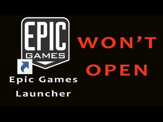 Epic Game Launcher Won't Open | Fortnite