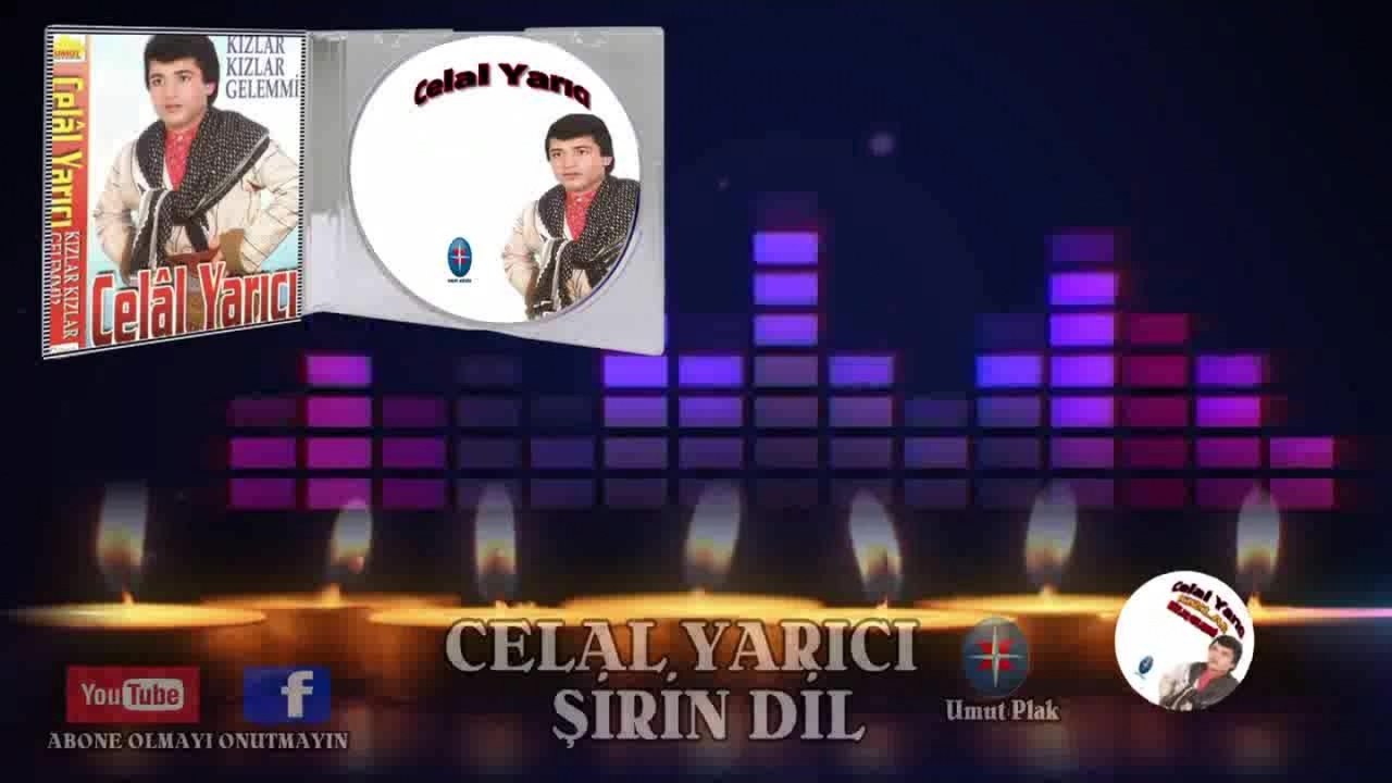 Celal Yarıcı - Şirin Dil
