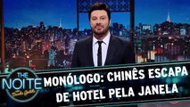 Monólogo: Chinês escapa de hotel pela janela