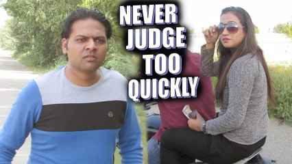 NEVER JUDGE TOO QUICKLY (Funny Video)