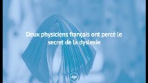 Un espoir pour 700 millions de personnes : 2 physiciens français ont percé le secret de la dyslexie