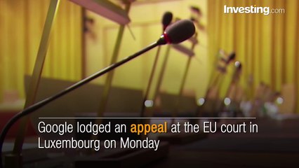 Google Launches Appeal Against Record EU Antitrust Fine