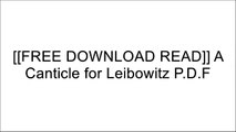 [xnibq.[F.r.e.e D.o.w.n.l.o.a.d]] A Canticle for Leibowitz by Walter M. Miller Jr.Walter MillerKaren Thompson WalkerGeorge R. Stewart D.O.C