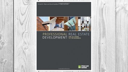Download PDF Professional Real Estate Development: The ULI Guide to the Business, 3rd Edition FREE