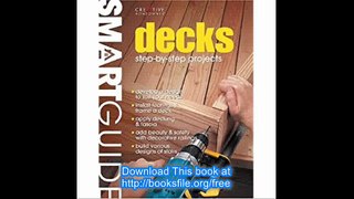 Smart GuideÂ® Decks Step-by-Step Projects (Smart Guide (Creative Homeowner))
