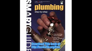 Smart GuideÂ® Plumbing, All New 2nd Edition Step by Step (Home Improvement)