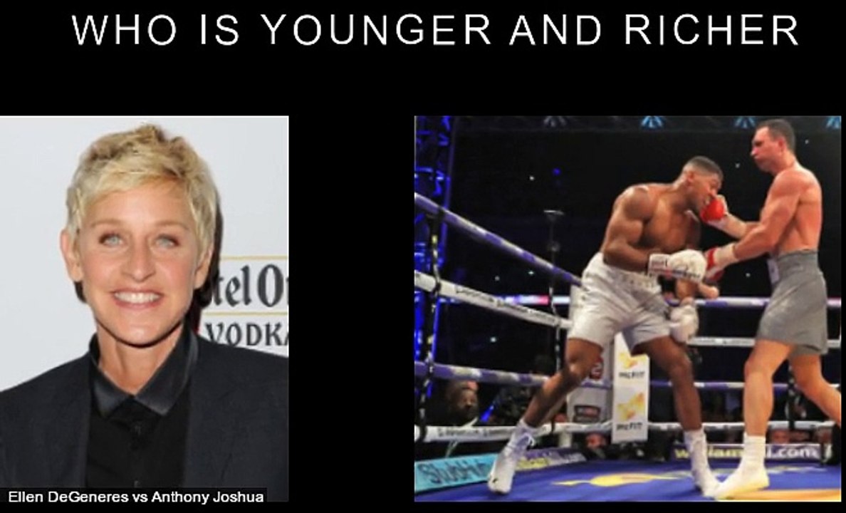 Ellen DeGeneres vs Anthony Joshua Who is younger and richer?