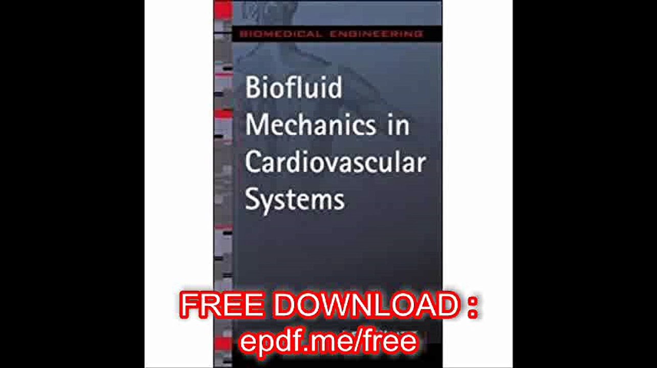 Biofluid Mechanics in Cardiovascular Systems (McGraw-Hill's Biomedical Engineering)