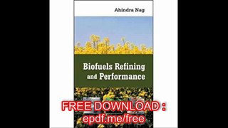 Biofuels Refining and Performance