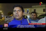 San Juan de Lurigancho: cae sujeto que cobraba cupos a taxistas