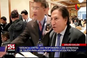 Alejandro Toledo denunció a juez que ordenó su prisión preventiva por caso Ecoteva