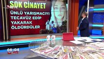 Ünlü yarışmacıyı, tecavüz edip yakarak öldürdüler