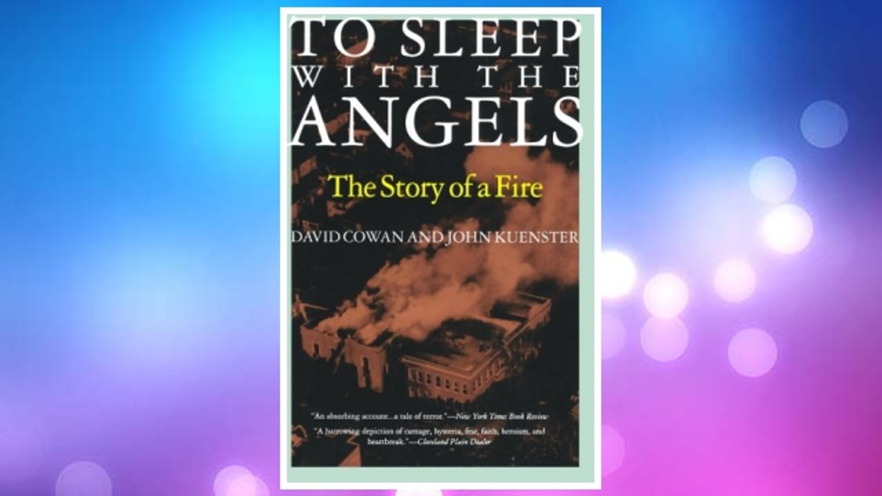 Download PDF To Sleep with the Angels: The Story of a Fire FREE