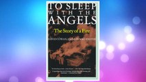 Download PDF To Sleep with the Angels: The Story of a Fire FREE