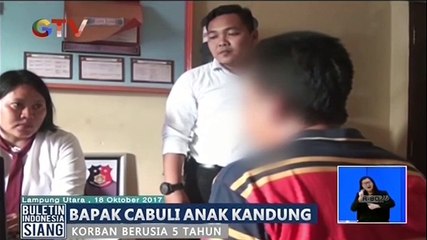 Tega! Bapak Cabuli Anak Kandungnya Sendiri