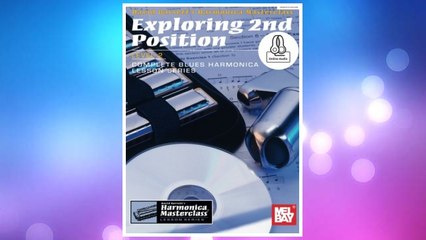 Download PDF Exploring 2nd Position, Level 2: Complete Blues Harmonica Lesson Series (Harmonica Masterclass Lesson, Level 2) FREE