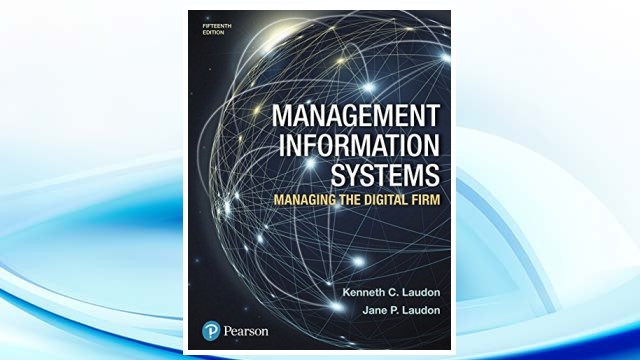 Download PDF Management Information Systems: Managing the Digital Firm (15th Edition) FREE