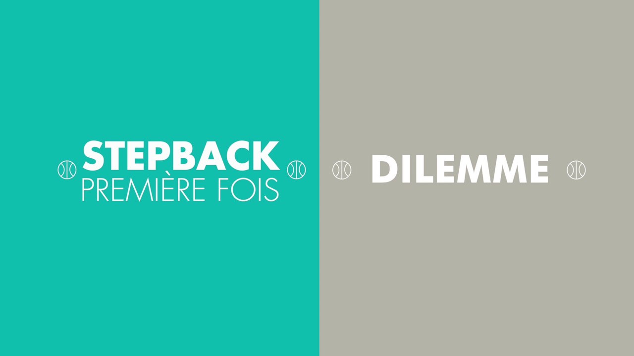Teaser Dilemme et Stepback