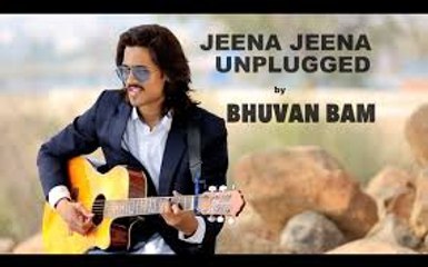 Jeena Jeena Unplugged - Badlapur - Bhuvan Bam
