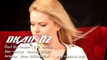 OKAN ÖZ feat.MERVE ÖZKAN - Özel Bir Neden (remix) -2017 Türkçe Pop Şarkılar