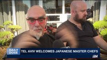 DAILY DOSE | Tel Aviv welcomes Japanese master chefs | Thursday, October 19th 2017