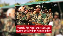 Watch: PM Modi shares Diwali sweets with Indian Army soldiers