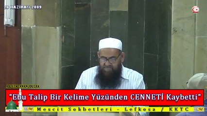 Ebu Talip Bir Kelime Yüzünden Cenneti Kaybetti. (dm)