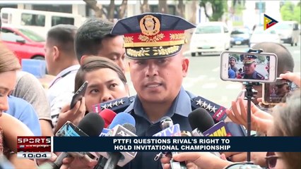 SPORTS NEWS: PTTFI questions rival's right to hold invitational championship