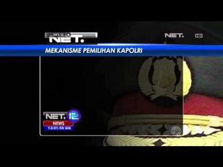 Posisi strategis Kapolri banyak diinginkan banyak pihak - NET12