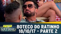 Boteco do Ratinho - 18.10.17 - Parte 2