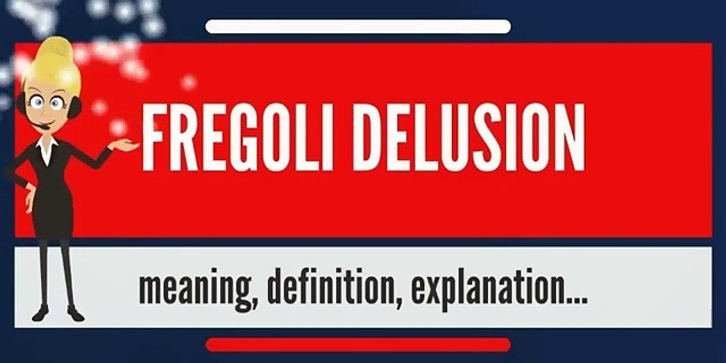 What is FREGOLI DELUSION? What does FREGOLI DELUSION mean? FREGOLI DELUSION meaning & expl